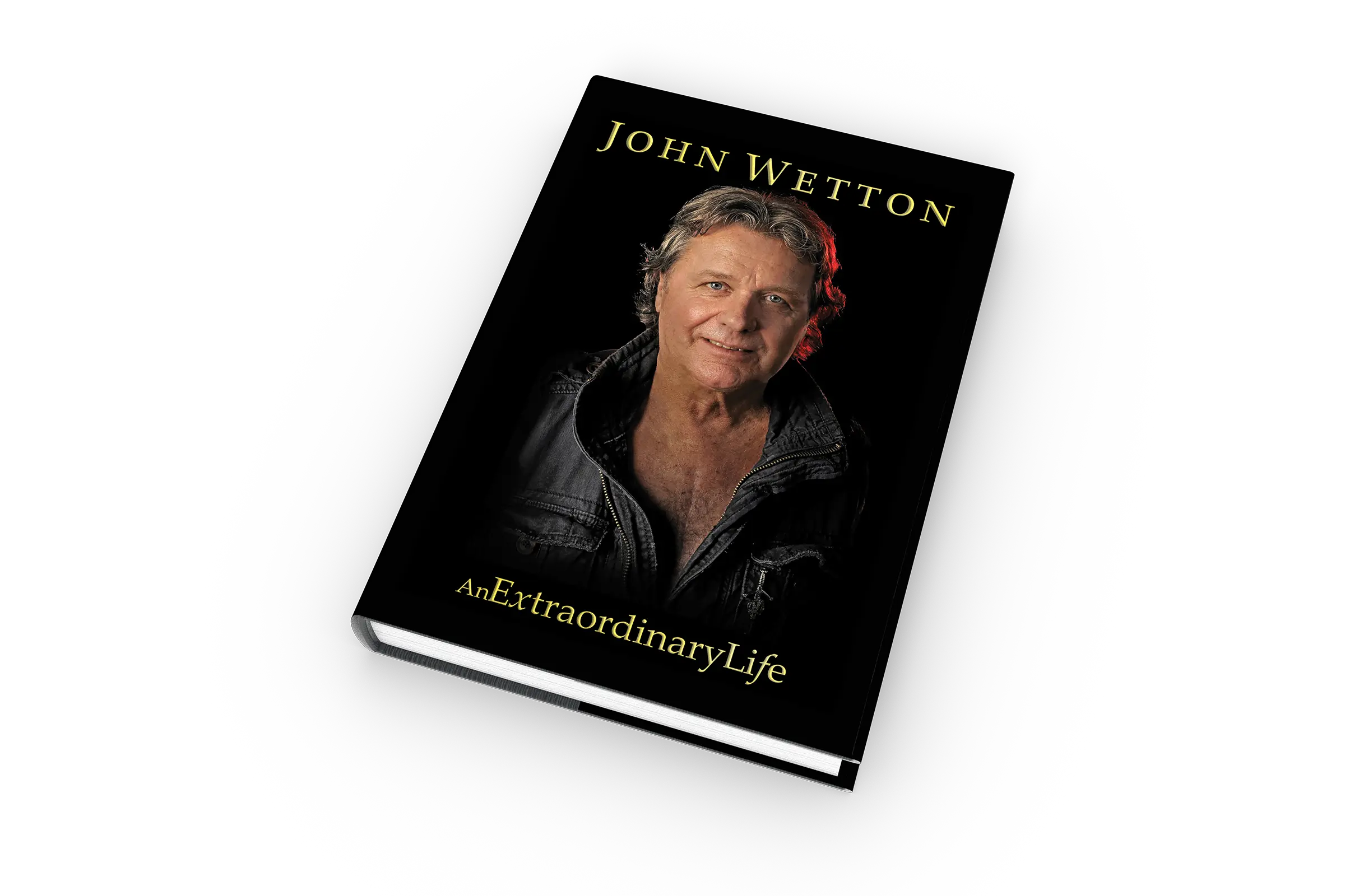 John Wetton An Extraordinary Life, published by Rocket 88